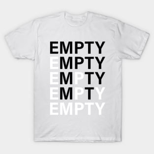 E.M.P.T.Y T-Shirt